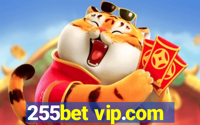 255bet vip.com